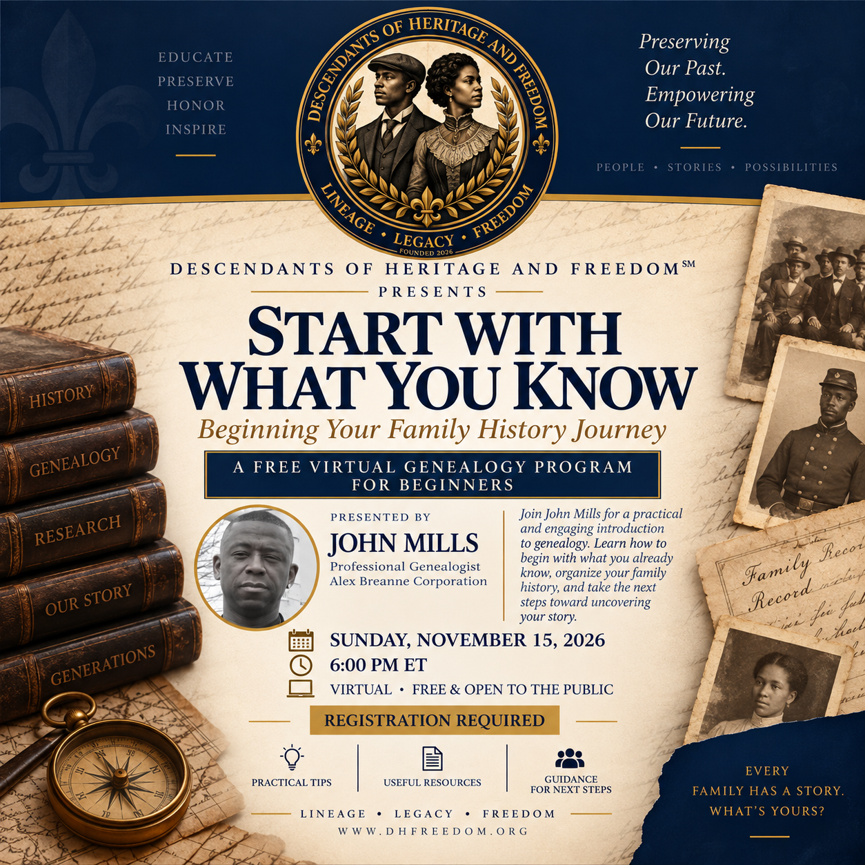 Flyer for Start With What You Know: Beginning Your Family History Journey, a free virtual genealogy program presented by John Mills, who earned the prestigious certificate in genealogy from Boston University, Award-Winning Filmmaker, and President of the Alex Breanne Corporation, on Sunday, November 15, 2026 at 6:00 PM ET. Registration required.